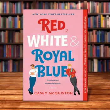 Червено, бяло и кралско синьо От Кейси Маккуистон Романтична английска книга любовна История, за четене в меки корици